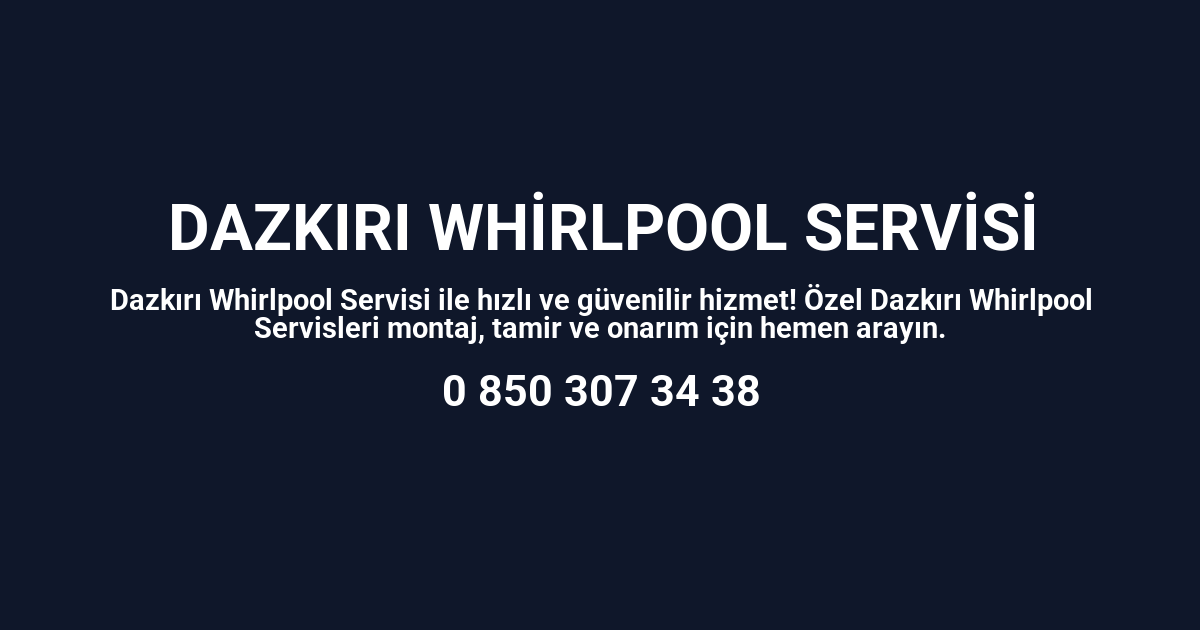 Dazkırı Whirlpool Servisi